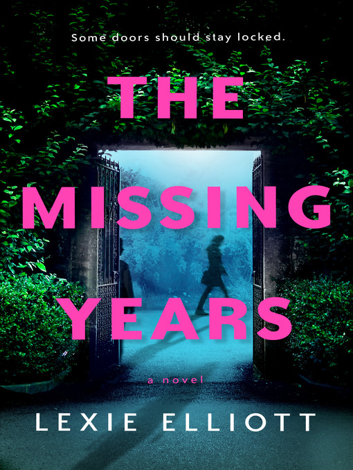 Title details for The Missing Years by Lexie Elliott - Wait list